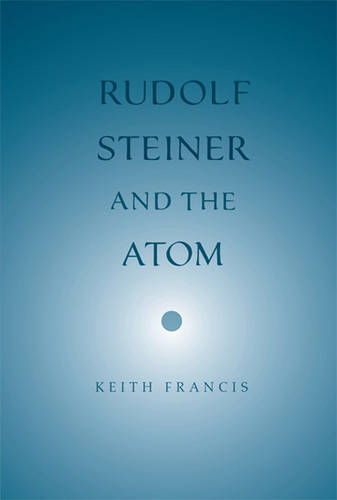 Rudolf Steiner and the Atom