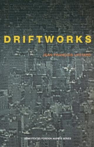 Driftworks  by Jean-François Lyotard at Abbey's Bookshop, 