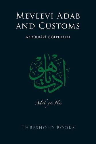Mevlevi Adab and Customs  by Abdülbâki Gölp&#305;narl&#305; at Abbey's Bookshop, 