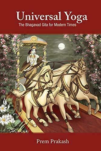 Universal Yoga: The Bhagavad Gita for Modern Times  by Prem Prakash at Abbey's Bookshop, 
