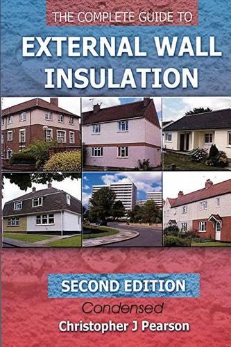 The Complete Guide to External Wall Insulation: eVersion by Christopher ...