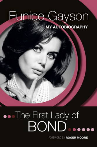 First Lady of Bond: the Autobiography of Eunice Gayson  by Eunice Gayson at Abbey's Bookshop, 