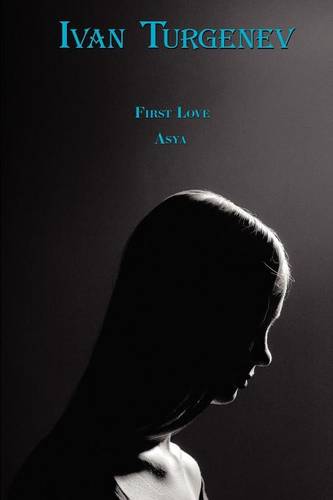 First Love & Asya by Ivan Turgenev (Russian / English)   by Ivan Turgenev at Abbey's Bookshop, 