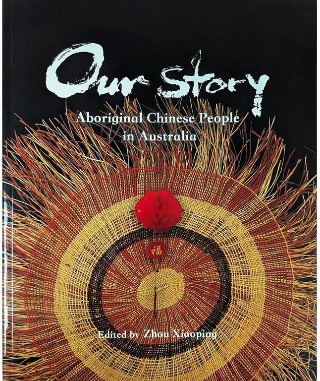 Our Story: Aboriginal Chinese People in Australia  by Zhou Xiaoping at Abbey's Bookshop, 