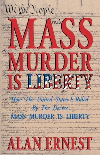 Mass Murder is Liberty