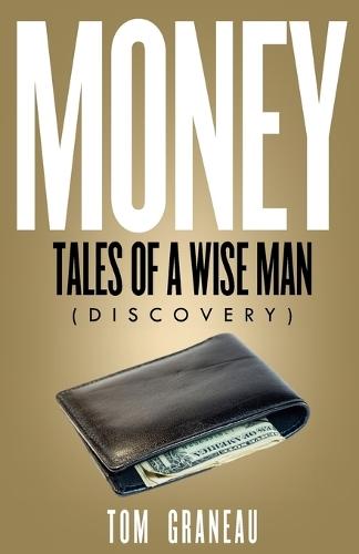 Money Tales of a Wise Man  by Tom Graneau at Abbey's Bookshop, 