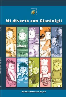 Mi diverto con Gianluigi PRICE ONLY WHILE STOCK LASTS  by Bruna Petrarca Boyle at Abbey's Bookshop, 