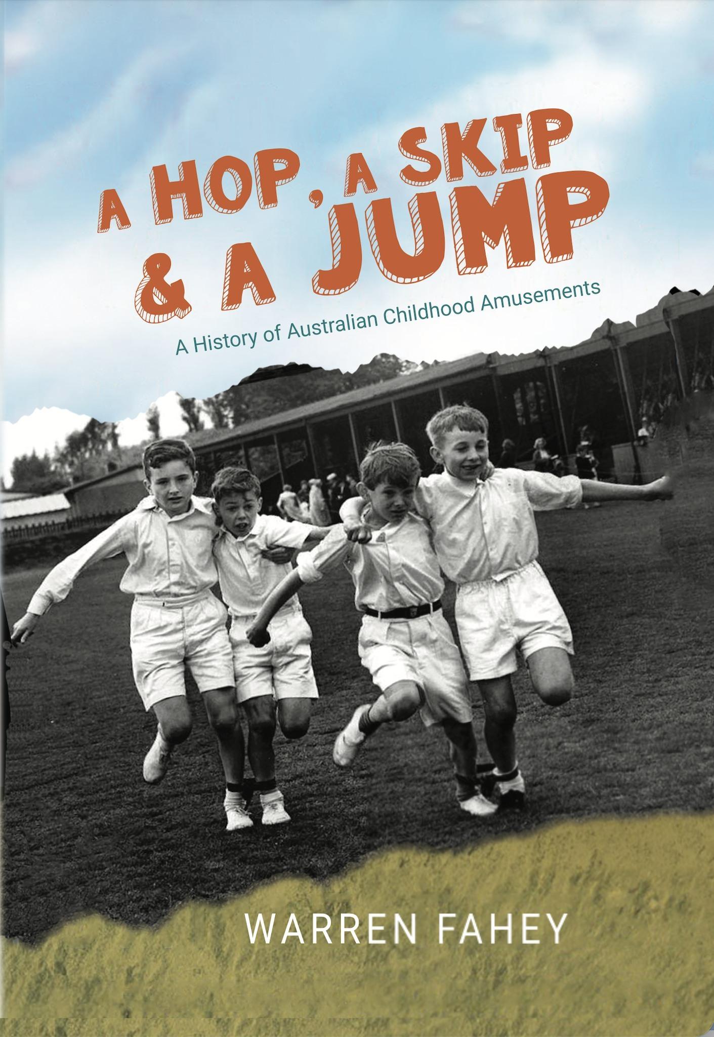 A Hop, a Skip and a Jump: A History of Australian Childhood Amusement