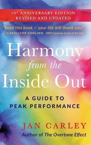 Harmony From The Inside Out: A Guide to Peak Performance  by Jan Carley at Abbey's Bookshop, 