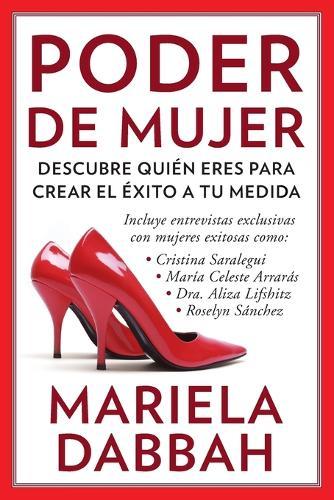 Poder de mujer: Descubre quién eres para crear el éxito a tu medida: (Woman Power: Discover Who You Are to Create Your Own Success)  by Mariela Dabbah at Abbey's Bookshop, 
