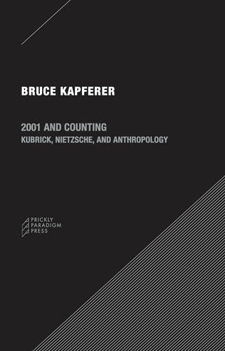 2001 and Counting – Kubrick, Nietzsche, and Anthropology  by Bruce Kapferer at Abbey's Bookshop, 
