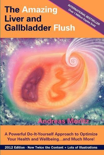 The Amazing Liver and Gallbladder Flush  by Andreas Moritz at Abbey's Bookshop, 