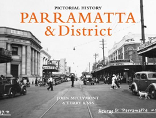 Parramatta and District (Pictorial History)  by McClymont, John & Kass, Terry at Abbey's Bookshop, 