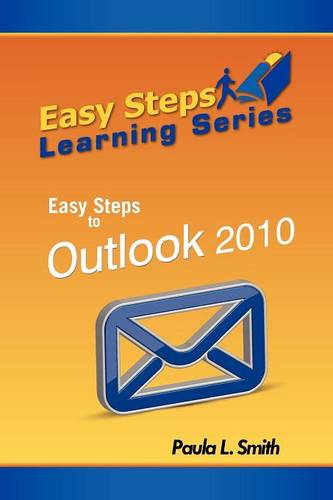 Easy Steps Learning Series: Easy Steps to Outlook 2010  by Paula L. Smith at Abbey's Bookshop, 
