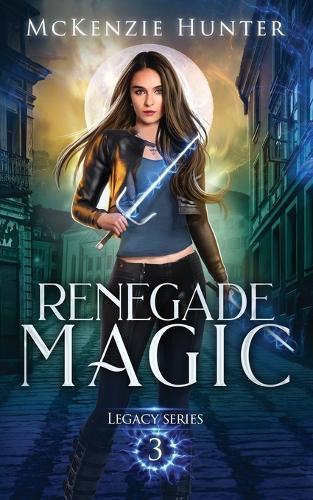 Renegade Magic (#3 Legacy)  by McKenzie Hunter at Abbey's Bookshop, 