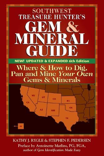 Southwest Treasure Hunter's Gem and Mineral Guide (6th Edition): Where and How to Dig, Pan and Mine Your Own Gems and Minerals  by Kathy J. Rygle at Abbey's Bookshop, 