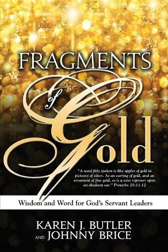 Fragments of Gold: Wisdom and Word for God's Servant Leaders  by Johnny Brice at Abbey's Bookshop, 