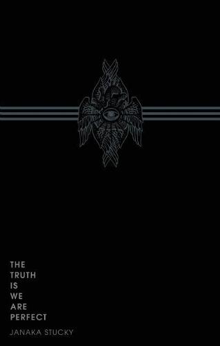 The Truth Is We Are Perfect  by Janaka Stucky at Abbey's Bookshop, 