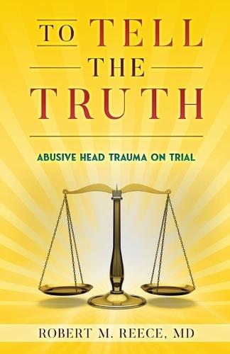 To Tell the Truth  by Robert M Reece at Abbey's Bookshop, 