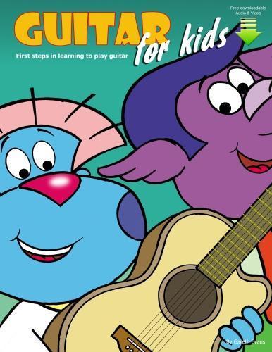 Guitar for Kids: First Steps in Learning to Play Guitar  by Gareth Evans at Abbey's Bookshop, 