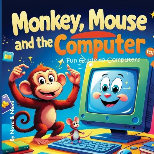 Monkey, Mouse and the Computer  by Nova Syed at Abbey's Bookshop, 