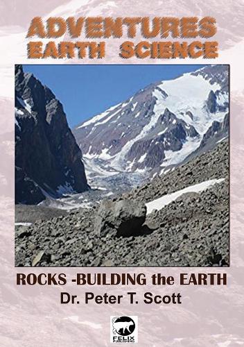 Rocks: Building the Earth  by Dr Peter T Scott at Abbey's Bookshop, 