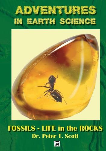 Fossils- Life in the Rocks  by Dr Peter T Scott at Abbey's Bookshop, 