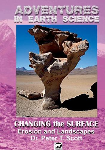 Changing the Surface: Erosion and Landscapes  by Dr Peter T Scott at Abbey's Bookshop, 