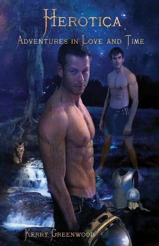 Herotica: Adventures in Love and Time  by Kerry Greenwood at Abbey's Bookshop, 
