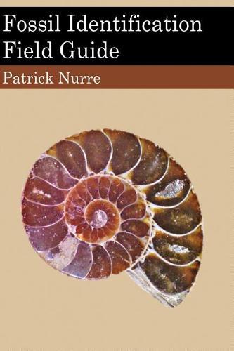 Fossil Identification Field Guide  by Patrick Nurre at Abbey's Bookshop, 