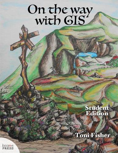 On the Way with GIS: Student Edition  by Toni Fisher at Abbey's Bookshop, 