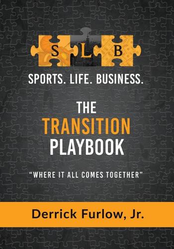 Sports Life Business: The Transition PlayBook