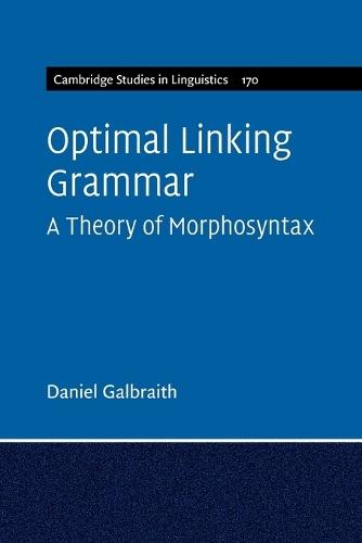 Optimal Linking Grammar: Volume 170: A Theory of Morphosyntax  by Daniel Galbraith (Stanford University, California) at Abbey's Bookshop, 