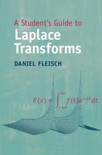 A Student's Guide to Laplace Transforms  by Daniel Fleisch (Wittenberg University, Ohio) at Abbey's Bookshop, 