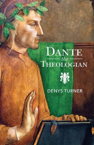 Dante the Theologian  by Denys Turner (Yale University, Connecticut) at Abbey's Bookshop, 