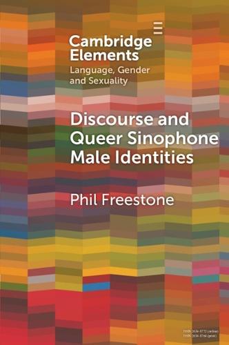 Discourse and Queer Sinophone Male Identities: A Western Immigrant Perspective  by Phil Freestone (The Hong Kong University of Science and Technology) at Abbey's Bookshop, 