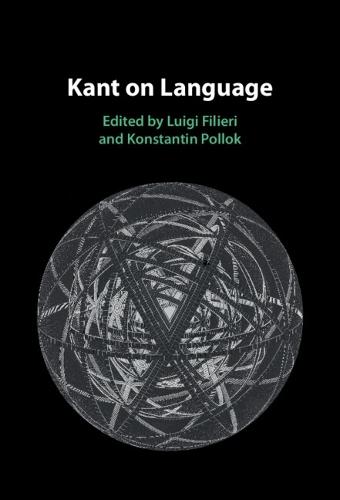 Kant on Language  by Luigi Filieri (Scuola Normale Superiore, Pisa) at Abbey's Bookshop, 