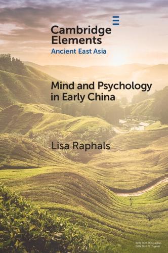 Mind and Psychology in Early China  by Lisa Raphals (University of California, Riverside) at Abbey's Bookshop, 