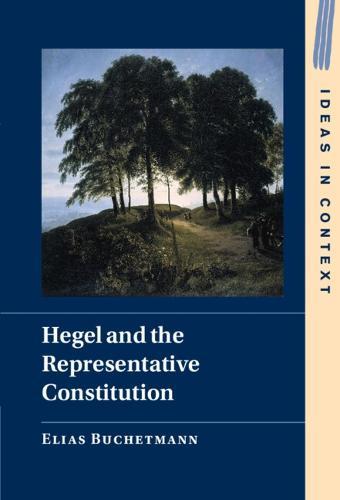 Hegel and the Representative Constitution  by Elias Buchetmann at Abbey's Bookshop, 