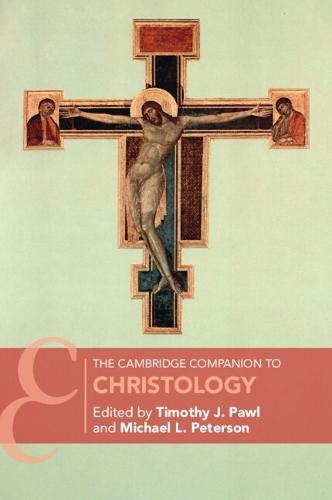 The Cambridge Companion to Christology  by Timothy J. Pawl (University of St. Thomas, Minneapolis) at Abbey's Bookshop, 
