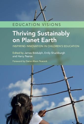 Thriving Sustainably on Planet Earth: Inspiring Innovation in Children's Education  by James Biddulph (Homerton College) at Abbey's Bookshop, 