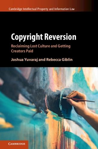 Copyright Reversion: Reclaiming Lost Culture and Getting Creators Paid  by Joshua Yuvaraj (University of Auckland) at Abbey's Bookshop, 