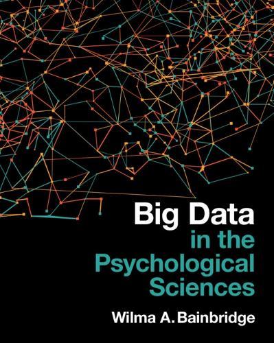 Big Data in the Psychological Sciences  by Wilma A. Bainbridge (University of Chicago) at Abbey's Bookshop, 