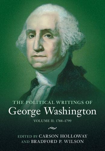 The Political Writings of George Washington: Volume 2, 1788–1799: Volume II: 1788–1799  by George Washington at Abbey's Bookshop, 