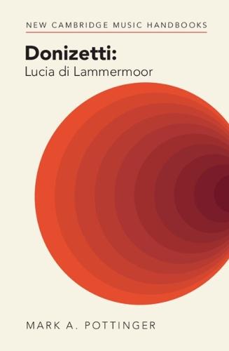 Donizetti: Lucia di Lammermoor  by Mark A. Pottinger (Manhattan University, New York) at Abbey's Bookshop, 