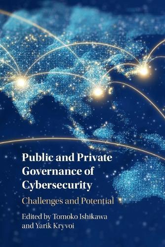 Public and Private Governance of Cybersecurity: Challenges and Potential  by Tomoko Ishikawa (Nagoya University, Japan) at Abbey's Bookshop, 