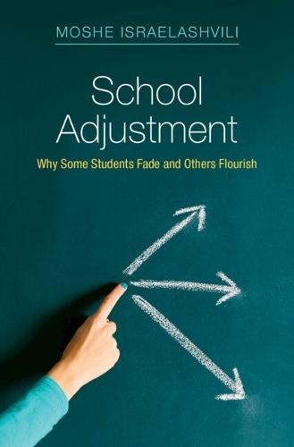 School Adjustment: Why Some Students Fade and Others Flourish  by Moshe Israelashvili (Tel Aviv University) at Abbey's Bookshop, 