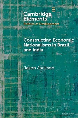 Constructing Economic Nationalisms in Brazil and India