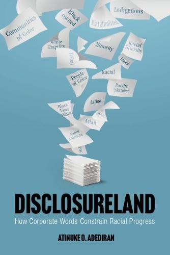Disclosureland: How Corporate Words Constrain Racial Progress