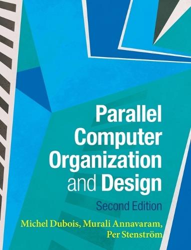 Parallel Computer Organization and Design